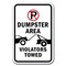 Signmission Dumpster Area Violators Towed W/ P No Parking 12x18 Alum, 12" L, 18" H, A-1218 Dumpster - ViolTowedP A-1218 Dumpster - ViolTowedP - alternate 1